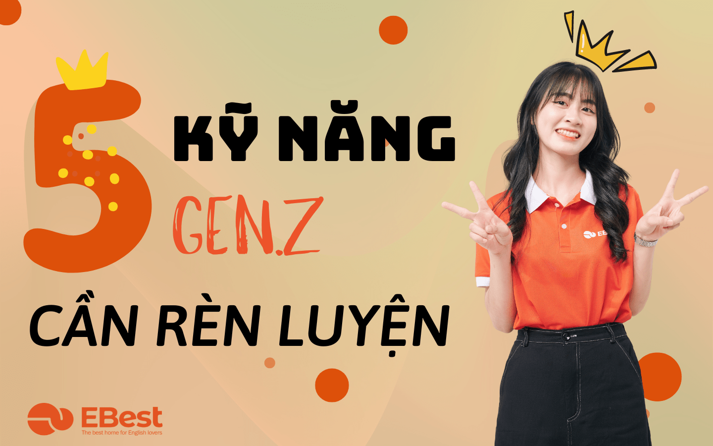 5 Kỹ Năng GenZ Cần Rèn Luyện Để Trở Thành “Công Dân Toàn Cầu”