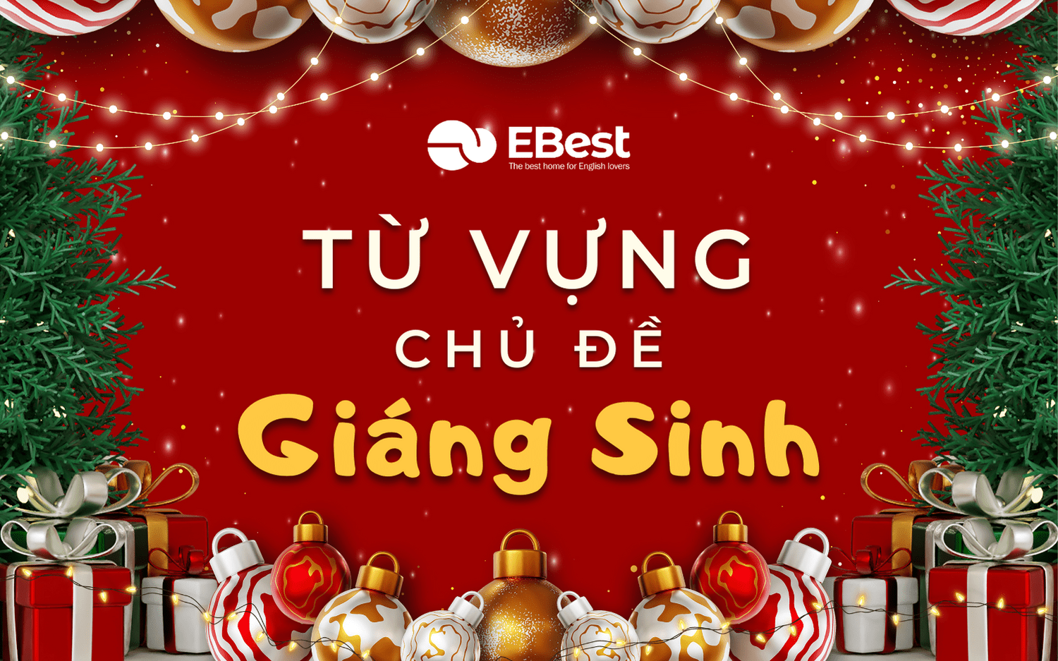 Tất tần tật từ vựng tiếng Anh chủ đề Giáng sinh cực chất!