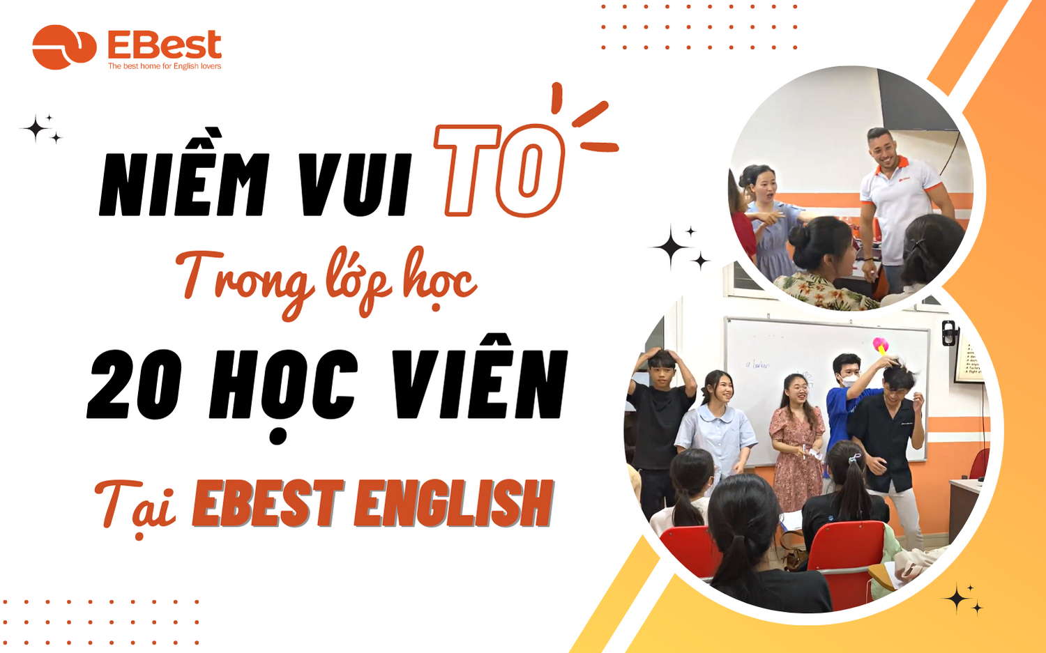 NIỀM VUI TO TRONG LỚP HỌC CHỈ 20 HỌC VIÊN TẠI EBEST ENGLISH