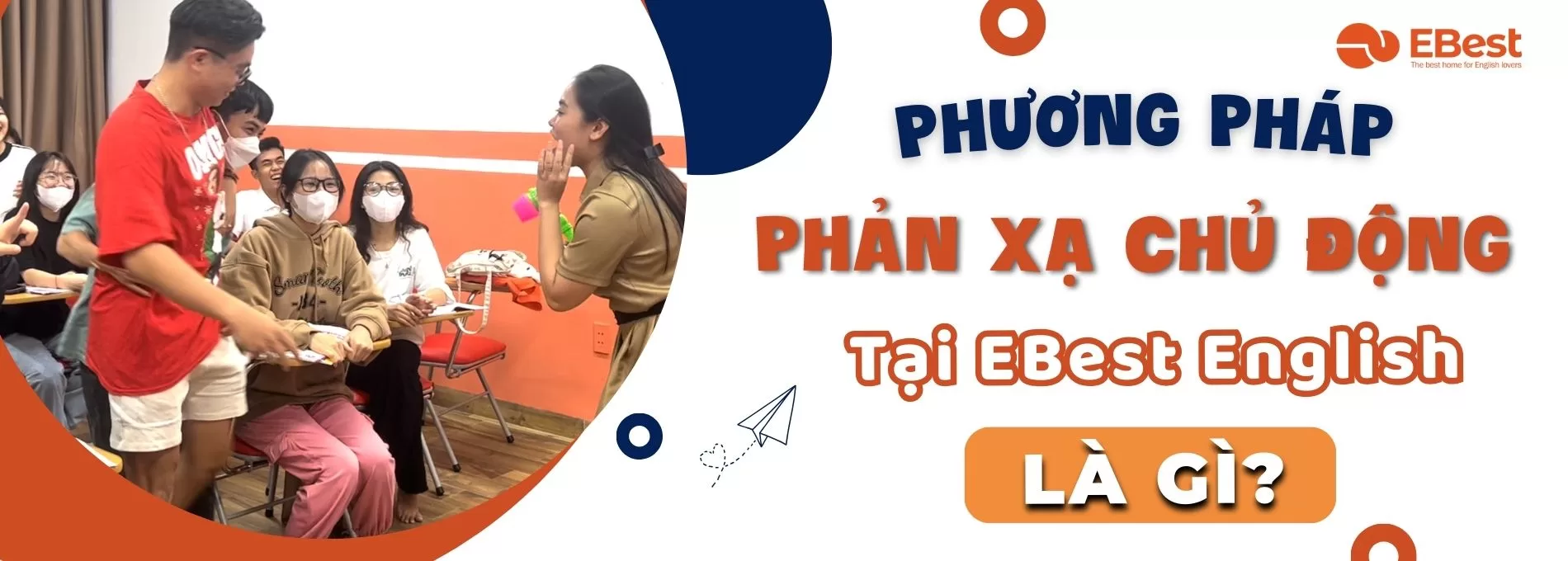 Phương pháp phản xạ chủ động tại EBest English