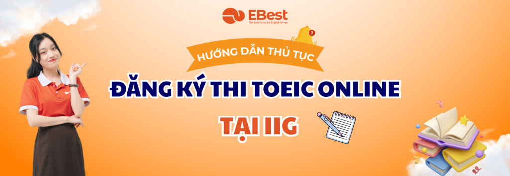 Hướng dẫn thủ tục đăng ký thi TOEIC online