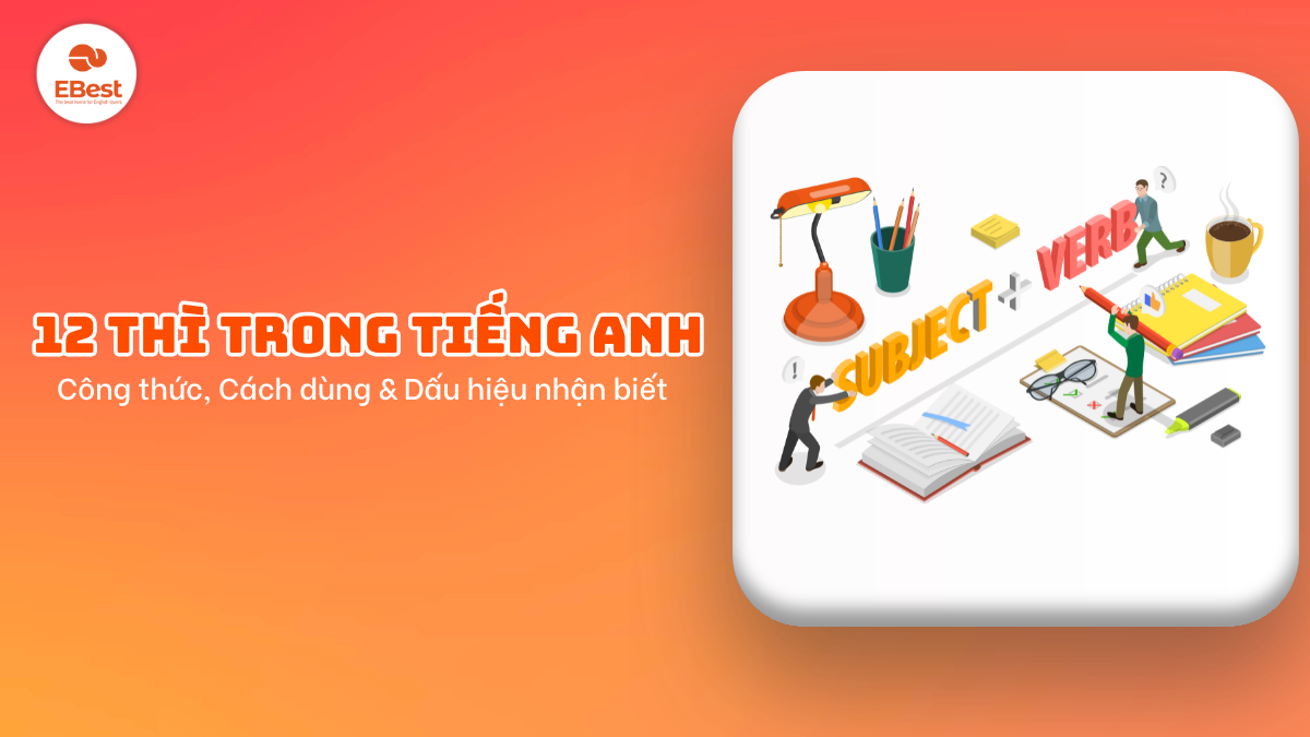 Ngữ pháp quan trọng TOEIC - 12 Thì