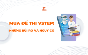 Mua đề thi VSTEP! Những rủi ro và nguy cơ