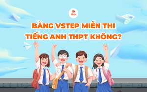 BẰNG VSTEP MIỄN THI TIẾNG ANH THPT KHÔNG?