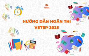 Hướng dẫn hoãn thi VSTEP 2025