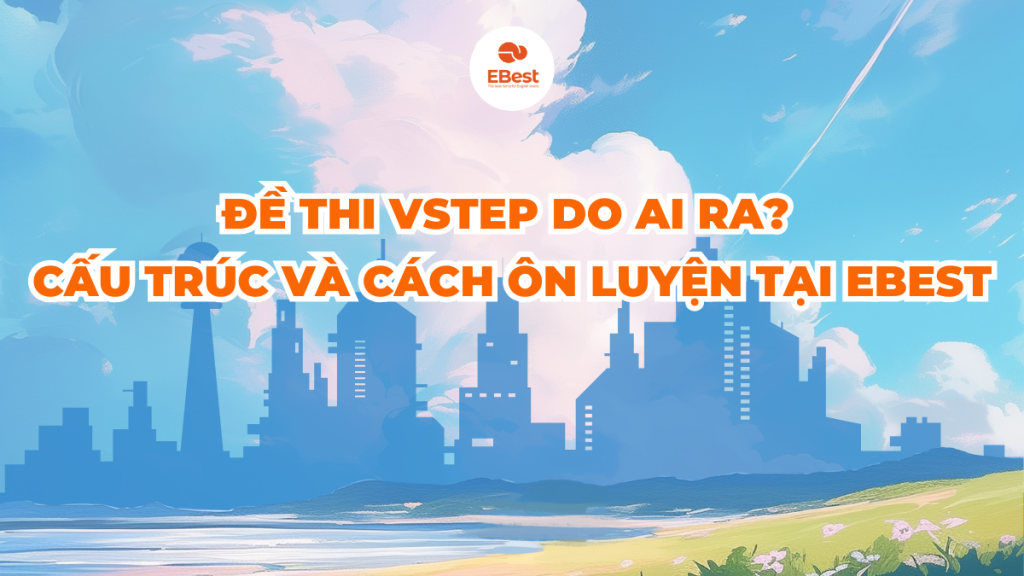 Đề thi VSTEP do ai ra