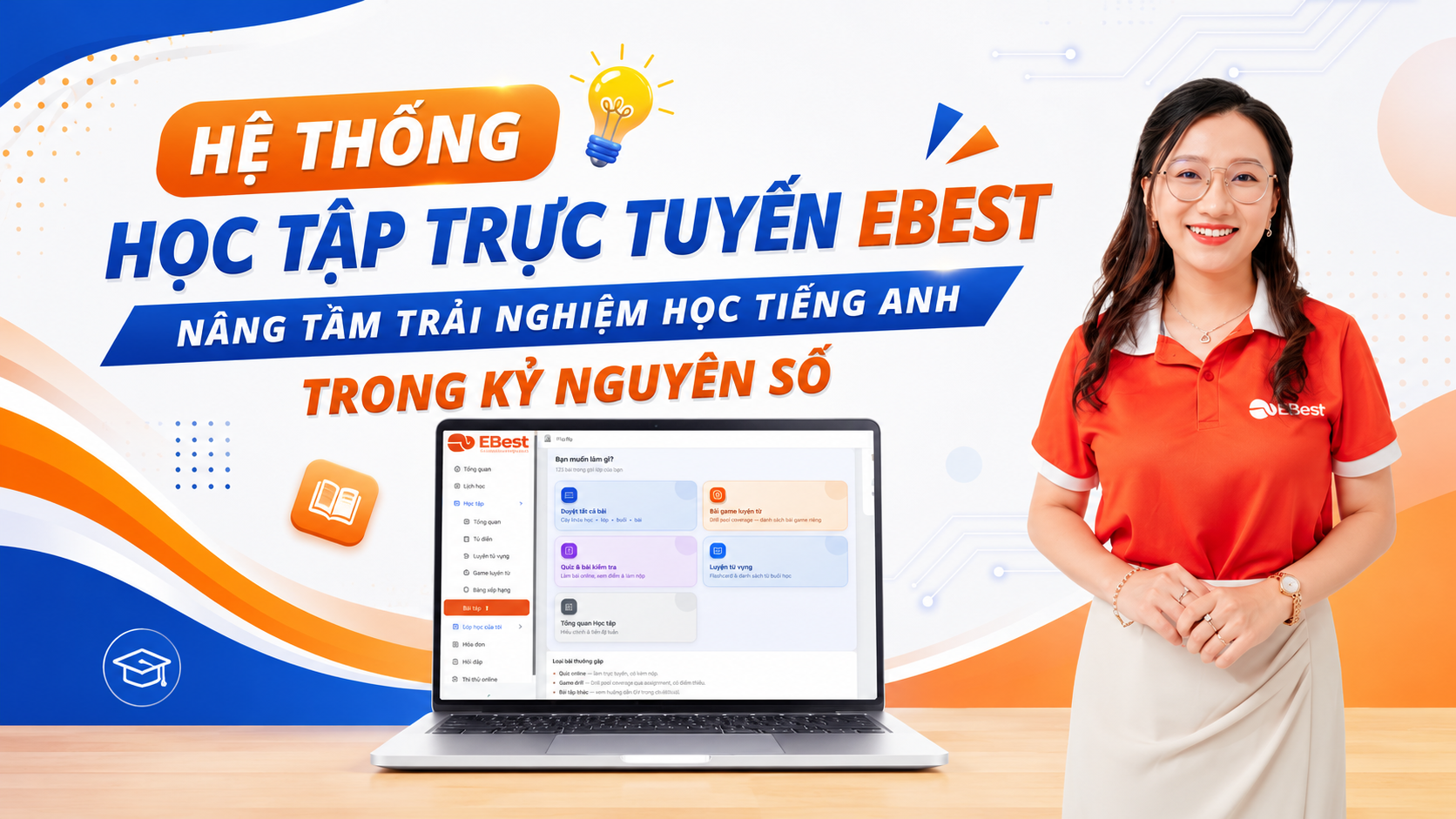 Hệ thống học tập trực tuyến EBEST - Nâng tầm trải nghiệm học tiếng Anh trong kỷ nguyên số